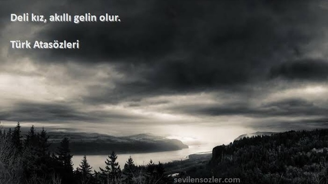 Deli kiz akilli gelin mi olur?