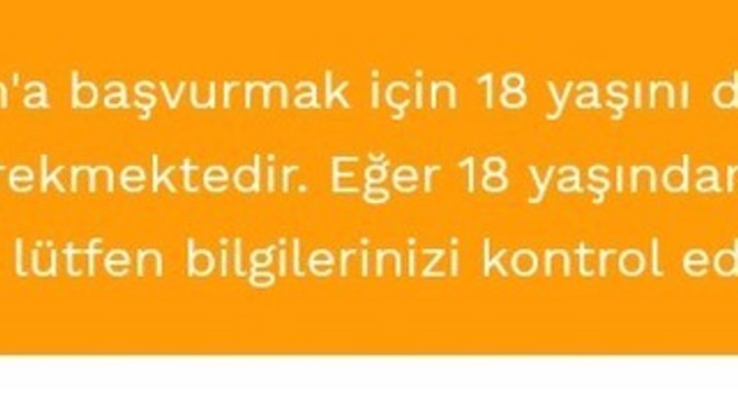 18 yaşındayım ama bu hatayı alıyorum, ne yapmalıyım?
