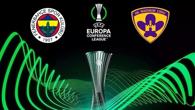 Fenerbahçe UEFA Konferans Ligi’nde Maribor ile karşı karşıya gelecek! Maçı izleyecek misiniz?