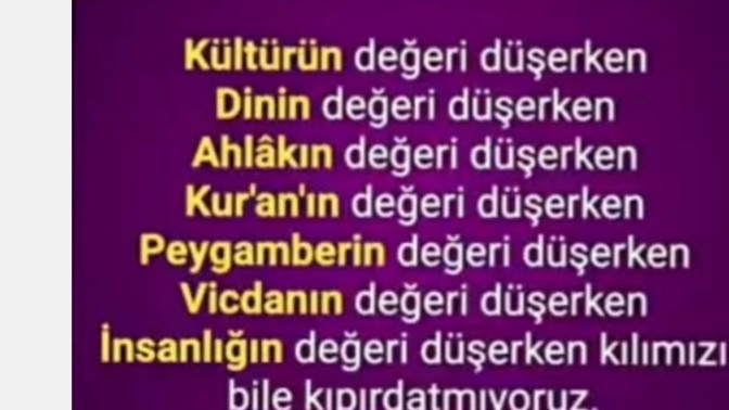 Acaba bunları hiç farkedip sorguladık mı?