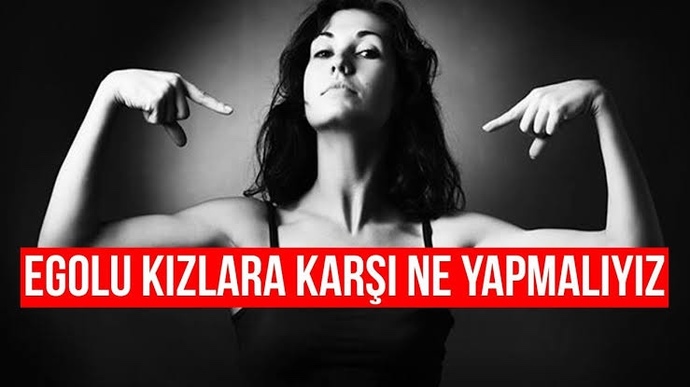 Türk kızları gerçekten söylendiği kadar egolu mu?