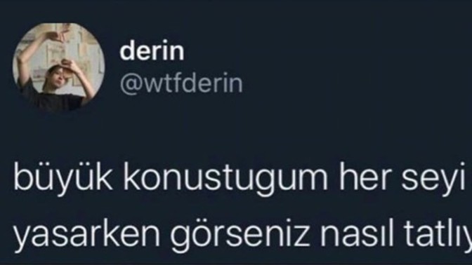 Büyük konuştuğunuz bir şey başınıza geldi mi hiç?