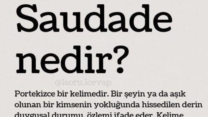 Flörtümün biosunda birini özlemek anlamına gelen 'saudade' yazıyor. Sildirmeli miyim sizce?