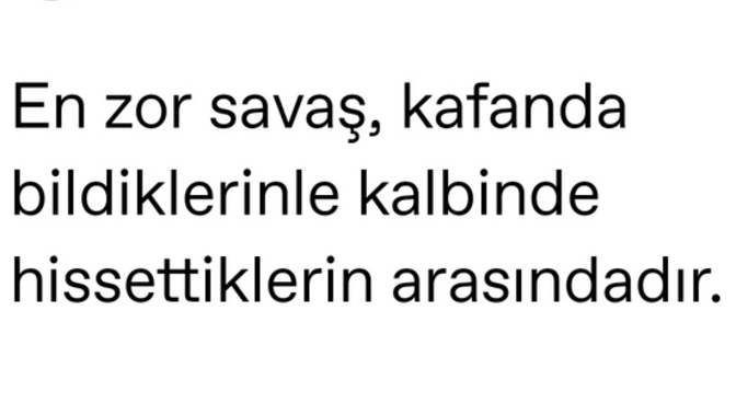 Sizin en zor savaşınız nedir?