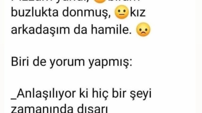 Bu aralar her şeyinizin ters gittiği anlar oluyor mu?
