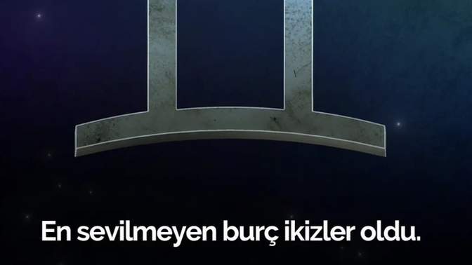 En sevilmeyen burç İKİZLER olmuş.. Sizin burcunuz ne ve en sevip/sevmediğiniz burç hangisi?