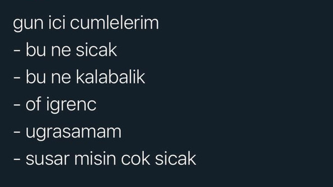 Sıcak havalardan daha kötü olan bir şey söyleyebilir misiniz?