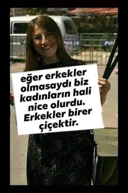 Erkekler olmasaydı kadınlar kimlerle uğraşırdı kafayı onlara takardı?