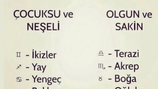 Burcunuza göre siz hangi taraftasınız? Çocuksu ve neşeli mi, olgun ve sakin mi?