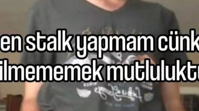 Stalk yapar mısınız?
