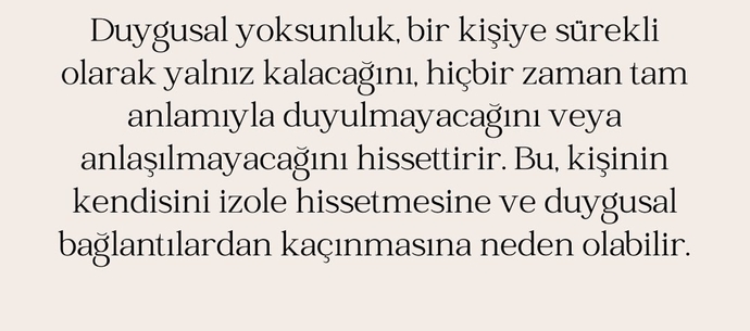 Duygusal yoksunluk hissediyor musunuz? Bu durumu nasıl aştınız?