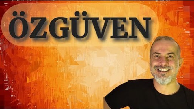 Özgüveninizi sağlıklı bir temel üzerine inşa ettiğinize inanıyor musunuz?