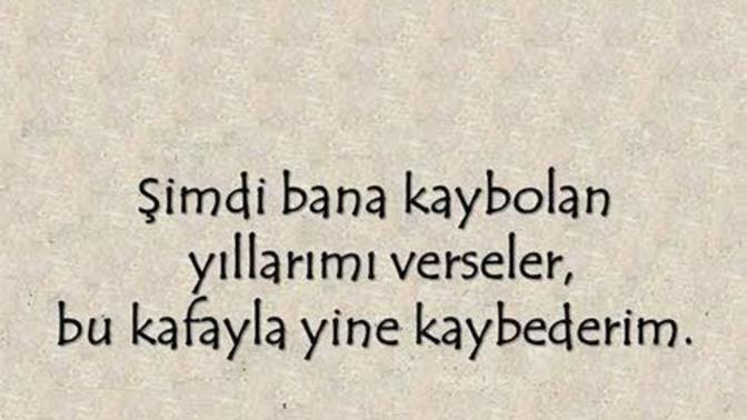 Size Kaybolan yıllarınızı geri verecek olsalar, kabul eder miydiniz?