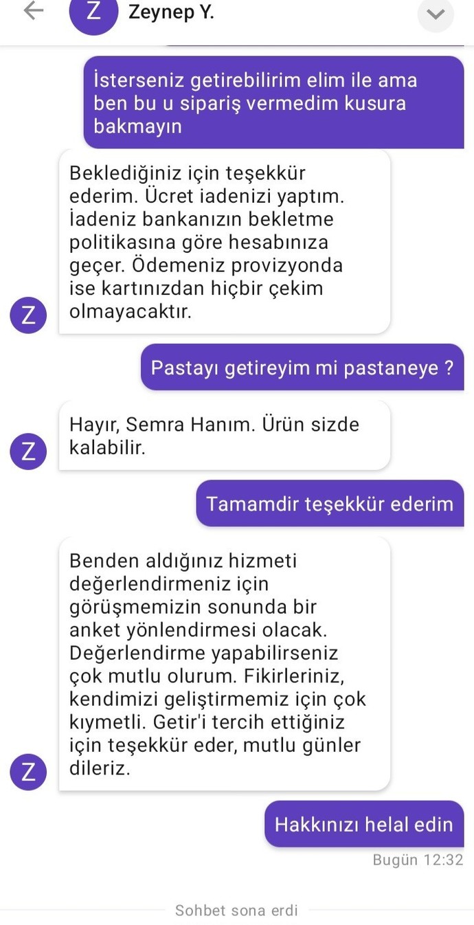 Böyle bir olay yaşandı pastayı çöpe atmam mi gerek yemem mi gerek iade oldu parası?