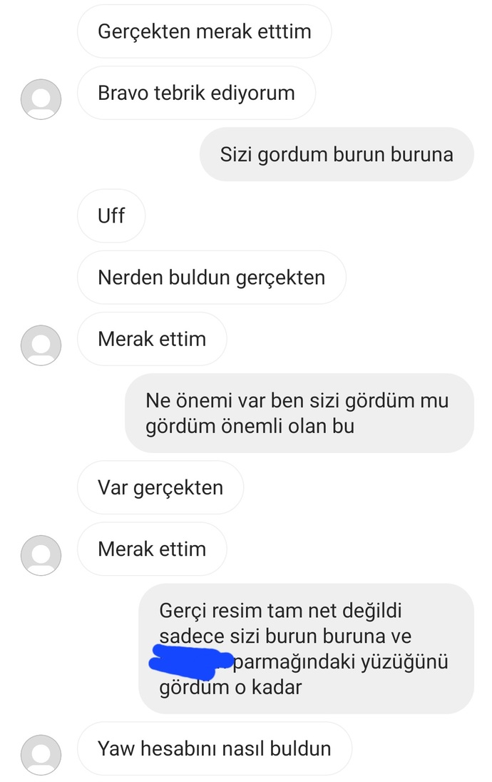 Hesabı nerden bulduğumu gerçekten mı bilmiyor yoksa sadece bilmiyormuş gibi mı yapıyor konuşmaları okuyun?