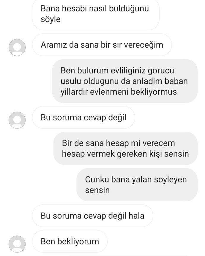 Hesabı nerden bulduğumu gerçekten mı bilmiyor yoksa sadece bilmiyormuş gibi mı yapıyor konuşmaları okuyun?