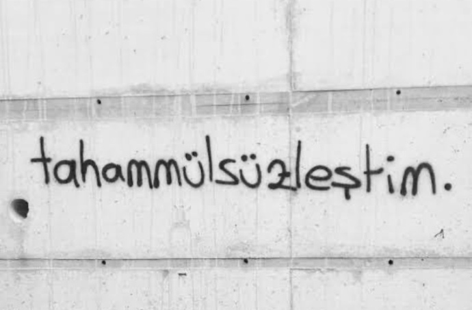 “Artık tahammül edemiyorum dediğiniz bir şey söyler misiniz?