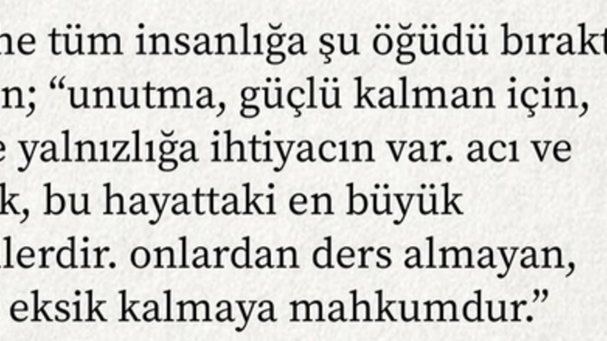 İnsanlara öğüdünüz nedir? Bu hayatta ne dersi çıkardınız?