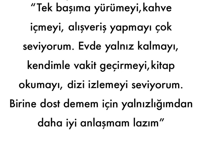 Yalnızlığından daha iyi anlaştığın biri var mı 😄?