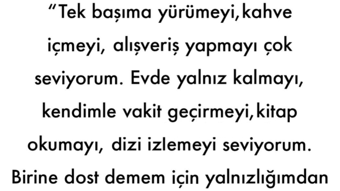 Yalnızlığından daha iyi anlaştığın biri var mı 😄?