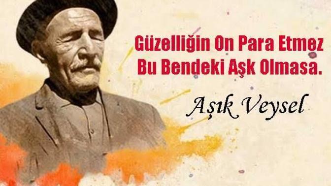 "Güzelliğin on para etmez bu bendeki aşk olmasa" Aşık Veysel'in bu sözü hakkında ne düşünüyorsunuz sizce de böylemidir?