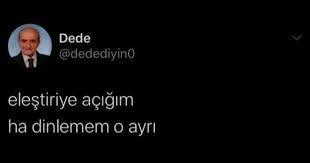 Sizi eleştirenleri dinliyor musunuz?