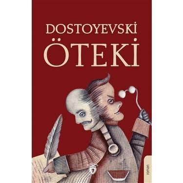 Fyodor Dostoyevski’nin Ötekisi hakkında ne düşünüyorsunuz?