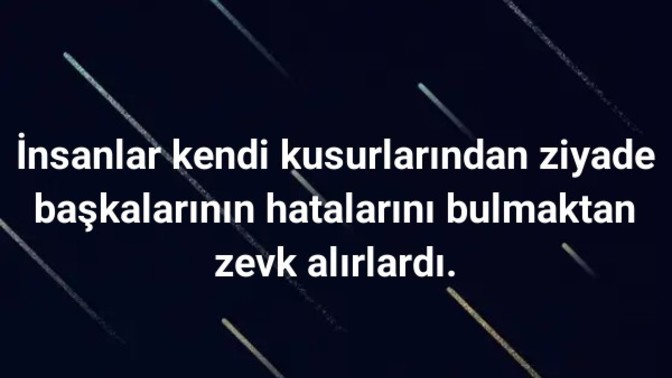 Kusurların var mı başkasının kusurlarini eleştirir misin?