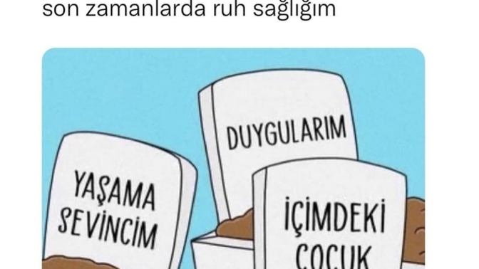 Son zamanlarda ruh sağlığınız nasıl?