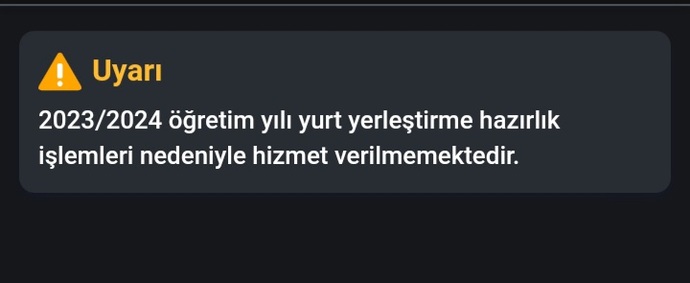 Yurt yerleştirme hazırlık işlemleri nedeniyle hizmet verilmemektir uyarısı neden çıkıyor?