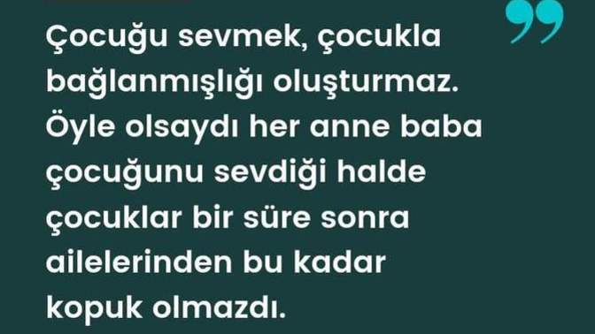 Çocuğu sevmek, çocukla bağlanmışlığı oluşturur mu?