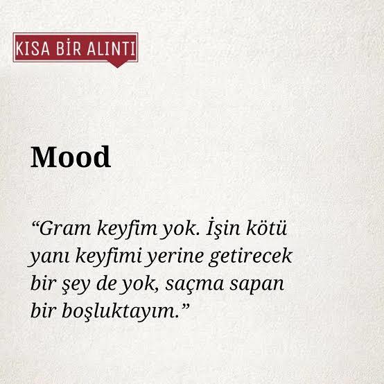 Bu aralar moodunuz nasıl?
