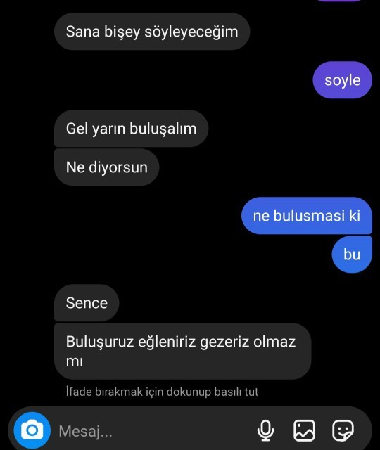 Tanisali 2-3 gun oldu ama böyle bir sey dedi?