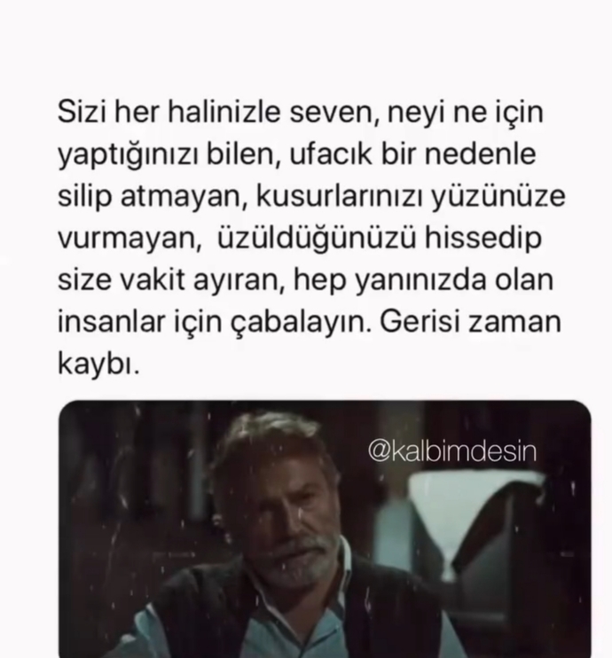 Sizi her halinizle seven insanlar var mı hayatınızda?
