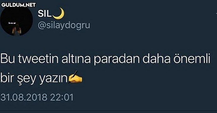 Paradan daha değerli bir şey söyler misin?