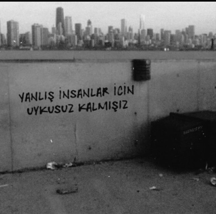 Hiç yanlış insanlar için uykusuz kaldınız mı?