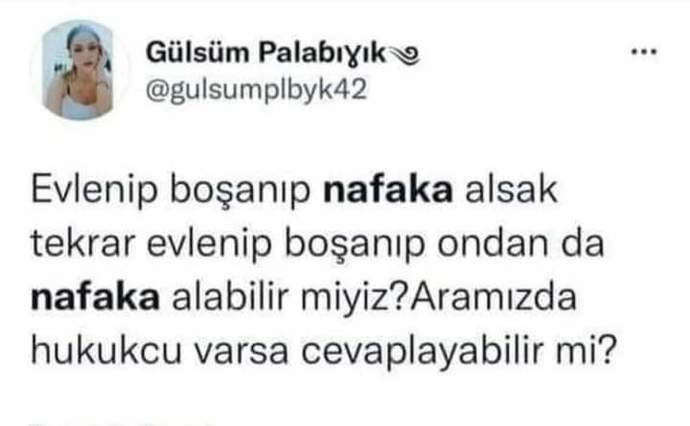 Nafaka olmasa kadınlar evlenir mi?