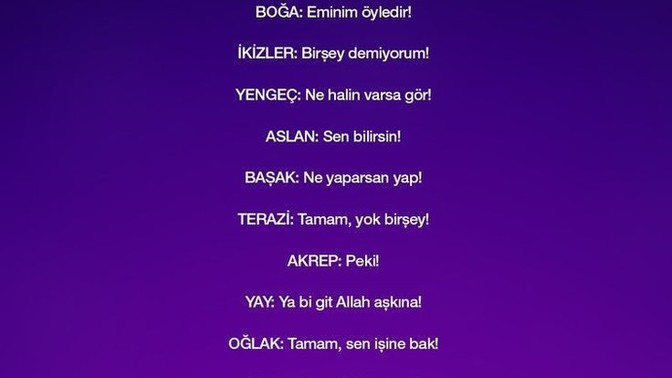 Burçların trip atma şekli ?