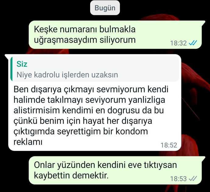 Hiç dışarıya çıkmayan arkadaşımdan aldığım cevap?