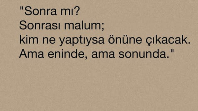 Yaptığınızdan pişman olduğunuz oldu mu?