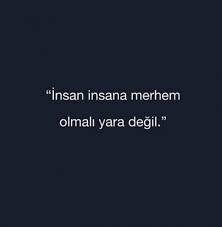 İnsan insanın acısını mı alır yoksa insan insana daha çok acımı verir?