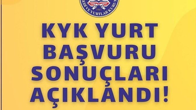 KYK Yurt başvuru sonuçları açıklandı. Size yurt çıktı mı, kaçıncı yedektesiniz?