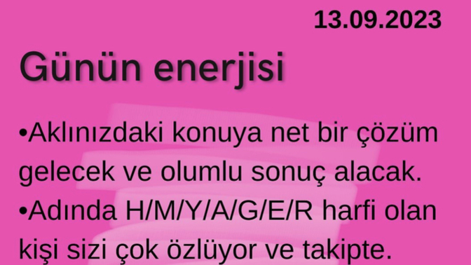 Bugünün enerjisinde kendini nasıl hissediyorsun 😄?