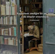 Hem kitaplar hem de bakışların... kaybolduğum yerlerdi..
