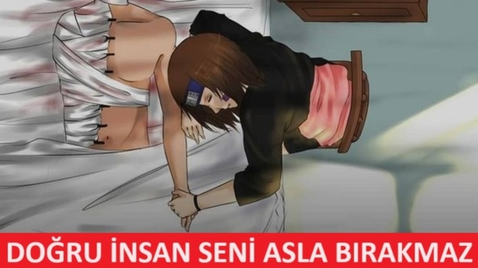 Siz bu söz doğru mu "Doğru insan seni asla bırakmaz"?