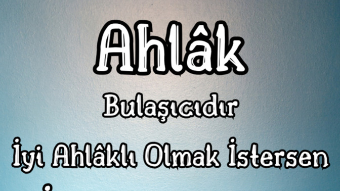 "Ahlak Bulaşıcıdır" ne kadar doğru bir söz değil mi?