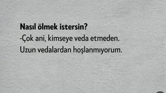 Nasıl Öleceğinizi Hiç Düşündünüz Mü Veya Nasıl Ölmek İsterdiniz?