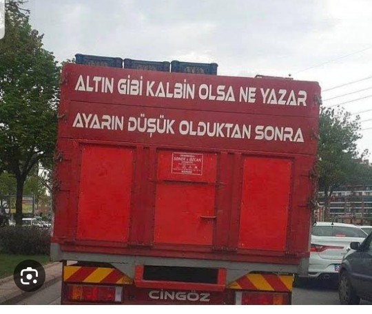 Sen kamyon şoförü olsaydın, kamyon arkasına ne yazardın?