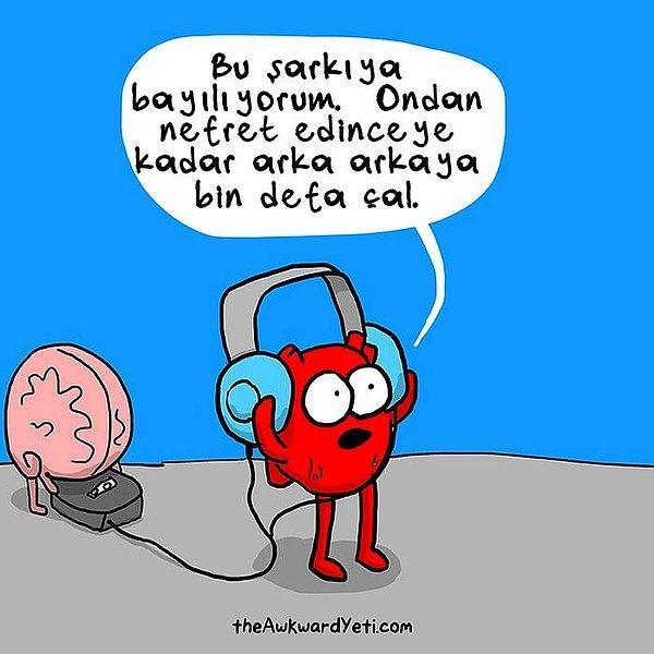 İki gündür bilir o beni şarkısının bütün şekillerini dinledim var mı sizin de böyle takıldığınız şarkı?