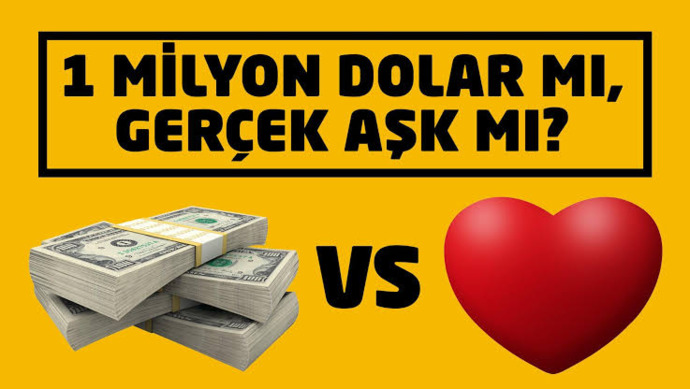 1 milyon dolar mı yoksa sevgiliniz mi?